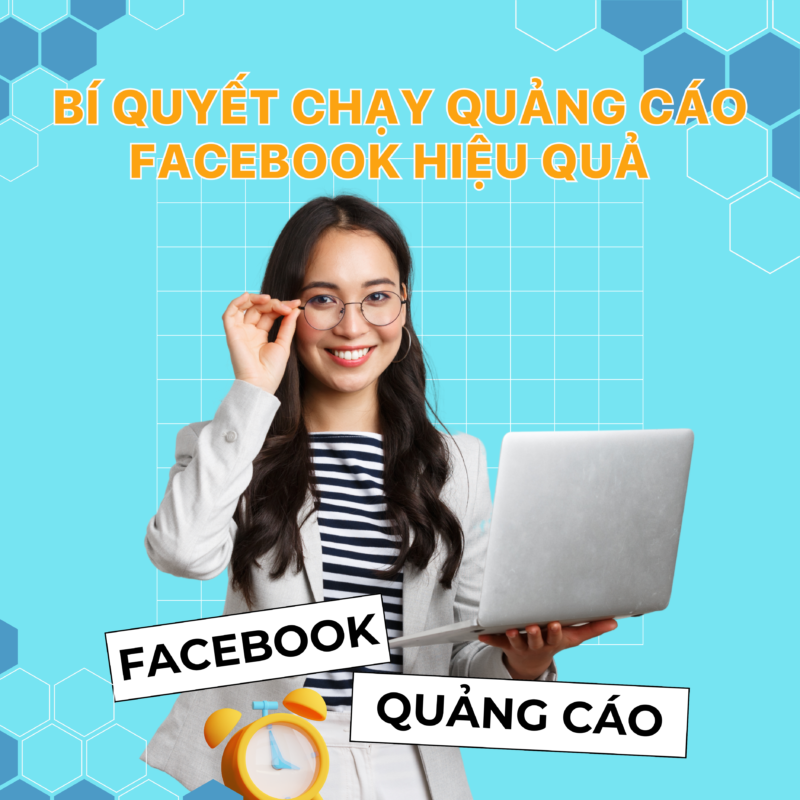 Bí quyết chạy quảng cáo Facebook Ads hiệu quả mới nhất 2024